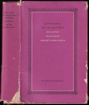 Relikvie ; Mandarín ; Hrabě d'Abranhos - Eça de Queirós (1958, Státní nakladatelství krásné literatury, hudby a umění) - ID: 751700