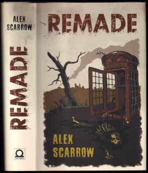 Alex Scarrow: Remade