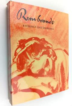 Rembrandt: Etchings and Drawings