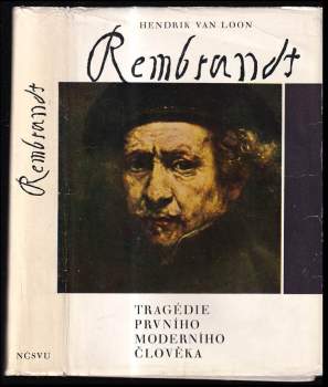 Rembrandt : tragédie prvního moderního člověka