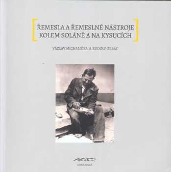 Řemesla a řemeslné nástroje kolem Soláně a na Kysucích