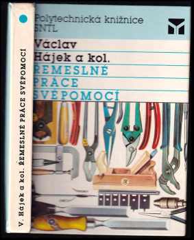 Řemeslné práce svépomocí - Václav Hájek (1990, Státní nakladatelství technické literatury) - ID: 795447