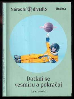 René Levínský: (René Levínský), Dotkni se vesmíru a pokračuj