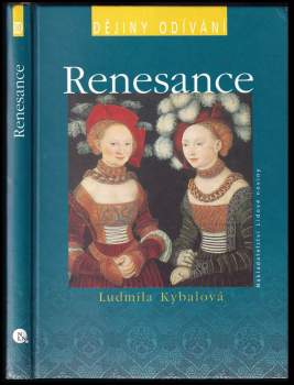 Ludmila Kybalová: Renesance - dějiny odívání