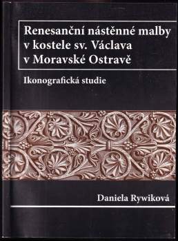Renesanční nástěnné malby v kostele sv. Václava v Moravské Ostravě