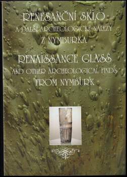 Renesanční sklo a další archeologické nálezy z Nymburka