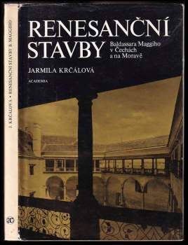 Jarmila Krčálová: Renesanční stavby B. Maggiho v Čechách a na Moravě