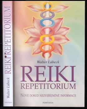 Repetitorium reiki : domácí lékárna univerzální životní energie s postupy energetického léčení těla i ducha