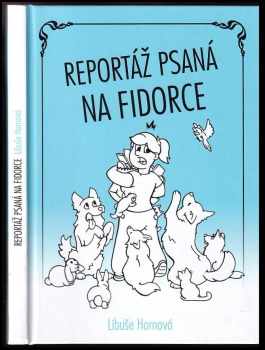 Libuše Hornová: Reportáž psaná na fidorce