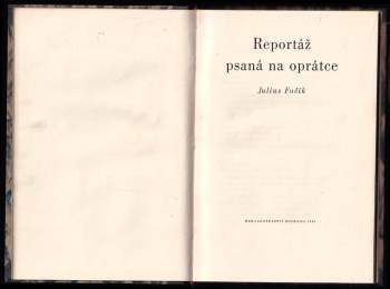 Julius Fučík: Reportáž psaná na oprátce