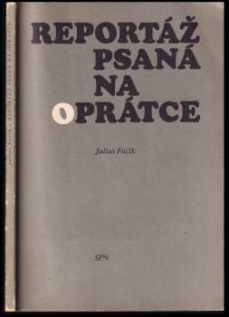 Julius Fučík: Reportáž psaná na oprátce