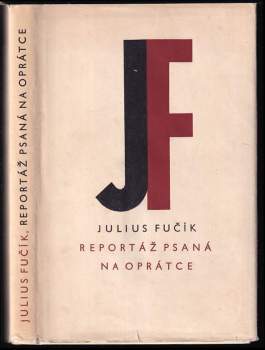 Julius Fučík: Reportáž psaná na oprátce