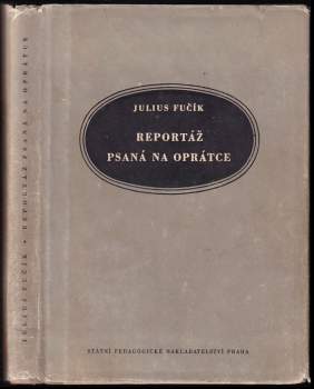 Julius Fučík: Reportáž psaná na oprátce
