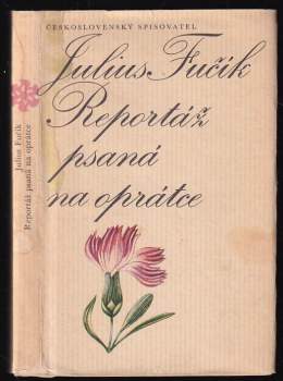 Julius Fučík: Reportáž psaná na oprátce