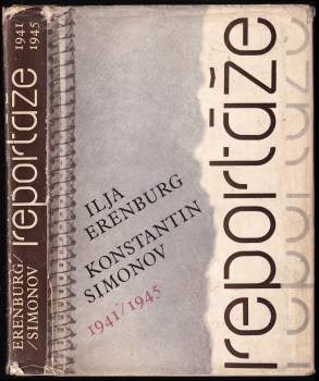 Il'ja Grigor'jevič Èrenburg: Reportáže 1941-1945