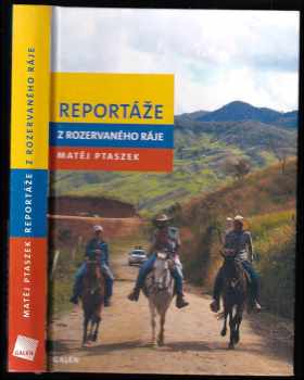 Matěj Ptaszek: Reportáže z rozervaného ráje