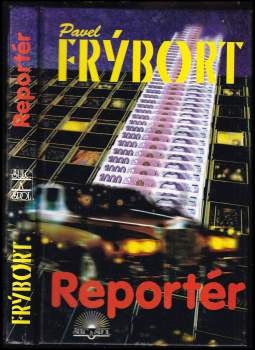 Pavel Frýbort: Reportér