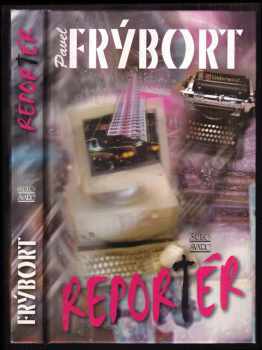 Pavel Frýbort: Reportér