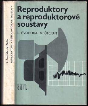 Ladislav Svoboda: Reproduktory a reproduktorové soustavy