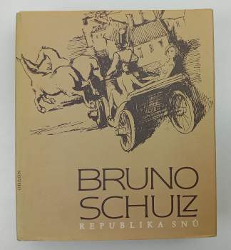 Bruno Schulz: Republika snů