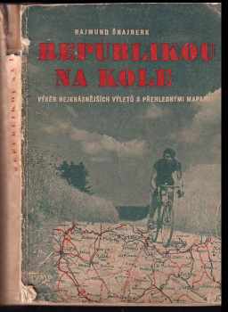 Rajmund Šnajberk: Republikou na kole