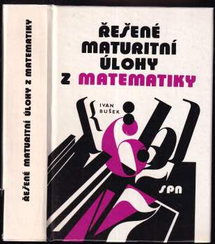 Řešené maturitní úlohy z matematiky