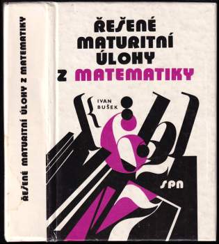 Řešené maturitní úlohy z matematiky