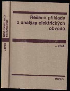 Řešené příklady a analýzy elektrických obvodů