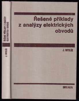 Řešené příklady a analýzy elektrických obvodů