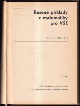 Milena Hořejšová: Řešené příklady z matematiky pro VŠE