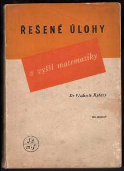 Vladimír Ryšavý: Řešené úlohy z vyšší matematiky. Díl 2