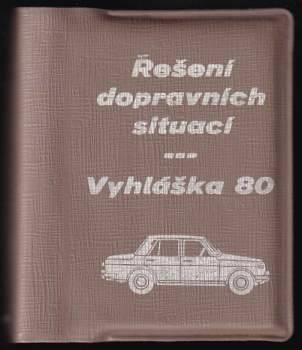 Řešení dopravních situací ; Vyhláška 80