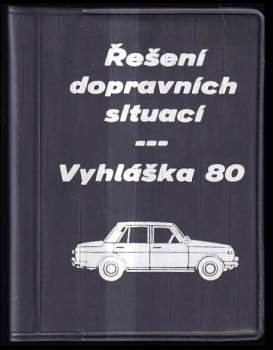 Řešení dopravních situací ; Vyhláška 80