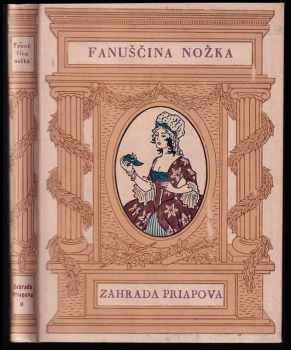 Nicolas-Edme Rétif de La Bretonne: Restif de la Bretonne : Fanuščina nožka čili Francouzský sirotek v růžovém střevíčku : Povídka zajímavá a morální