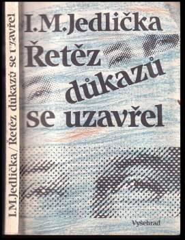 Ivan Milan Jedlička: Řetěz důkazů se uzavřel