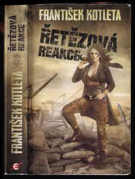 František Kotleta: Řetězová reakce