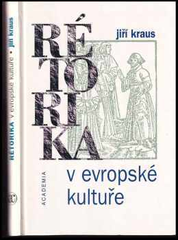 Jiří Kraus: Rétorika v evropské kultuře