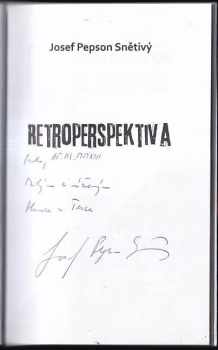 Josef Pepson Snětivý: Retroperspektiva PODPIS