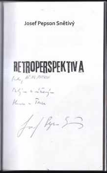 Josef Pepson Snětivý: Retroperspektiva