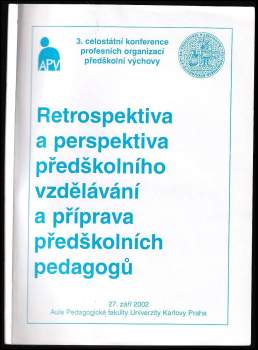 Retrospektiva a perspektiva předškolního vzdělávání a příprava předškolních pedagogů