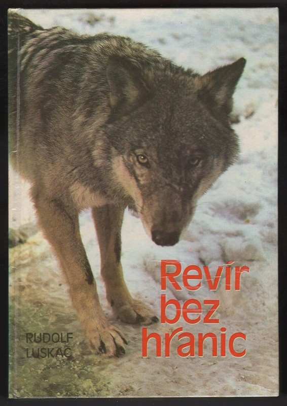 Revír bez hranic - Rudolf Luskač (1982, Lidové nakladatelství) - ID: 58860