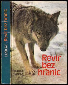 Rudolf Luskač: Revír bez hranic