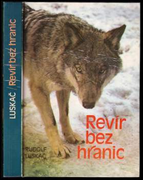 Rudolf Luskač: Revír bez hranic