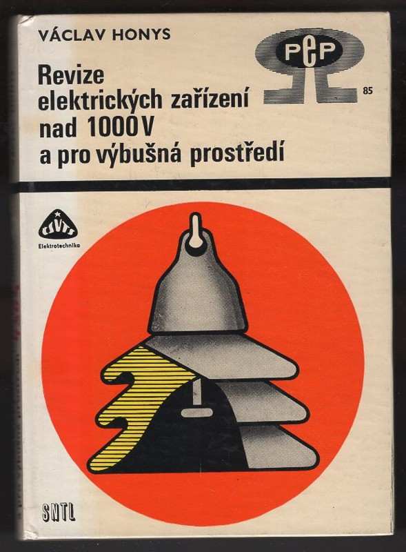 Václav Honys: Revize elektrických zařízení nad 1000 V a pro výbušná prostředí