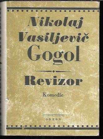 Revizor : komedie o pěti jednáních - Nikolaj Vasil'jevič Gogol‘ (1986, Odeon) - ID: 453727