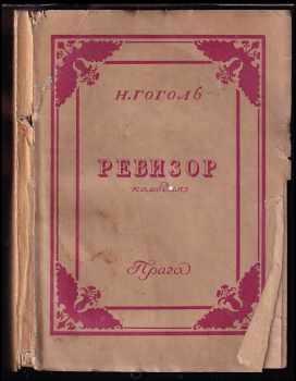 Nikolaj Vasil'jevič Gogol‘: Revizor