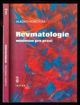 Vladko Horčička: Revmatologie - minimum pro praxi