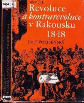 Josef Polišenský: Revoluce a kontrarevoluce v Rakousku 1848