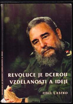 Fidel Castro: Revoluce je dcerou vzdělanosti a idejí