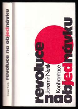 Jaromír Netík: Revoluce na objednávku